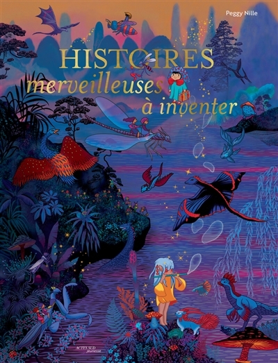 Histoires merveilleuses à inventer | Nille, Peggy (Illustrateur)