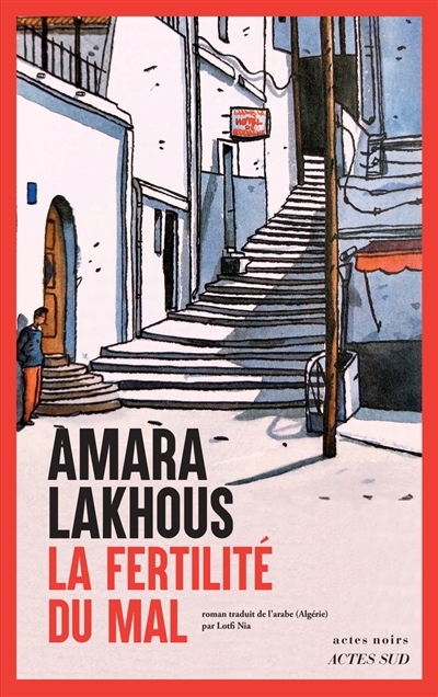 fertilité du mal (La) | Lakhous, Amara (Auteur)