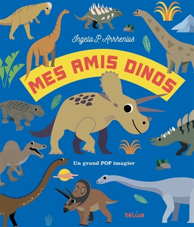 Mes amis dinos : un grand pop imagier | Peterson Arrhenius, Ingela (Auteur)