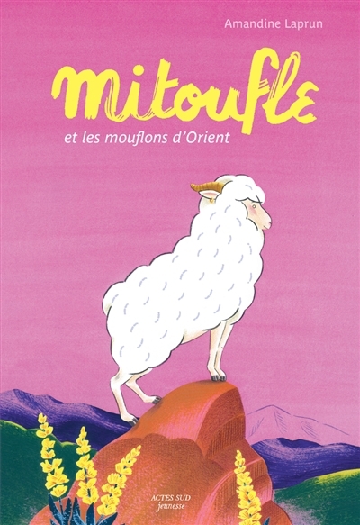 Mitoufle et les mouflons d'Orient | Laprun, Amandine (Auteur)