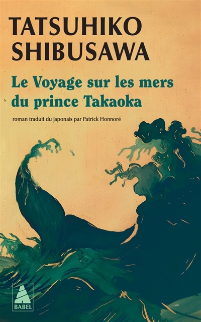 Le voyage sur les mers du prince Takaoka | Shibusawa, Tatsuhiko (Auteur)