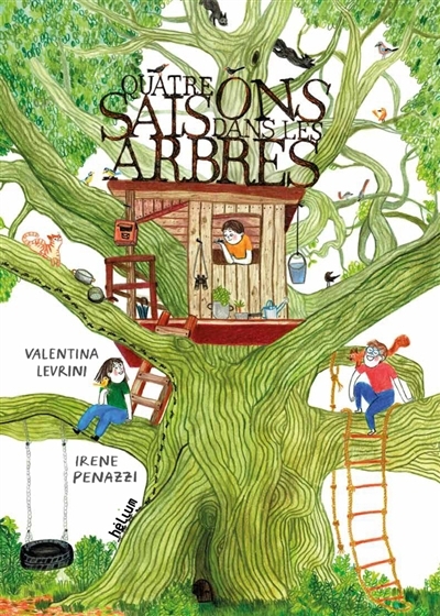 Quatre saisons dans les arbres | Levrini, Valentina (Auteur) | Penazzi, Irene (Illustrateur)