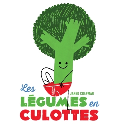 légumes en culottes (Les) | Chapman, Jared