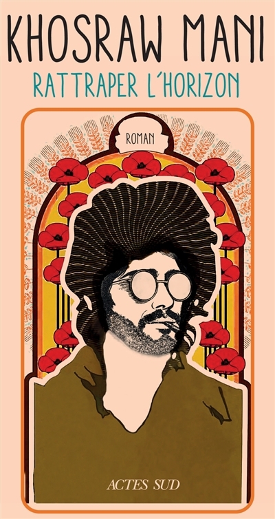 Rattraper l'horizon | Mani, Khosraw (Auteur)