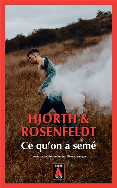 Ce qu'on a semé | Hjorth, Michael (Auteur) | Rosenfeldt, Hans (Auteur)