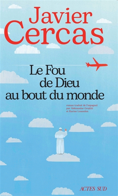 fou de Dieu au bout du monde (Le) | Cercas, Javier