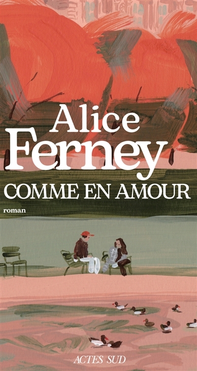 Comme en amour | Ferney, Alice (Auteur)