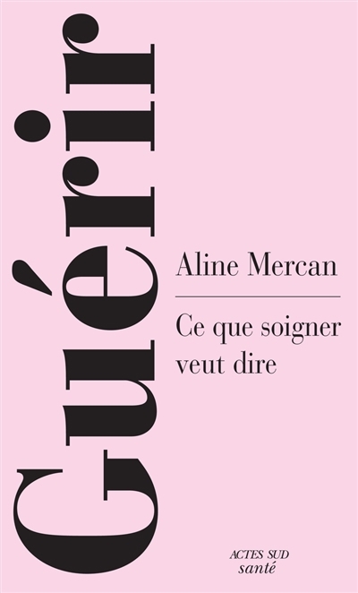 Guérir | Mercan, Aline