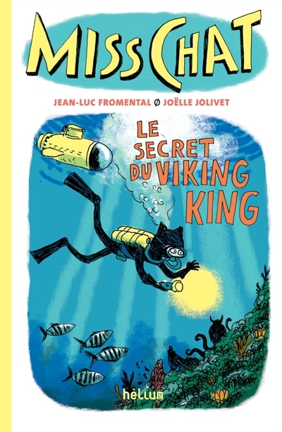Miss Chat T.05 - Le secret du Viking King | Fromental, Jean-Luc (Auteur) | Jolivet, Joëlle (Illustrateur)