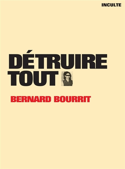 Détruire tout | Bourrit, Bernard