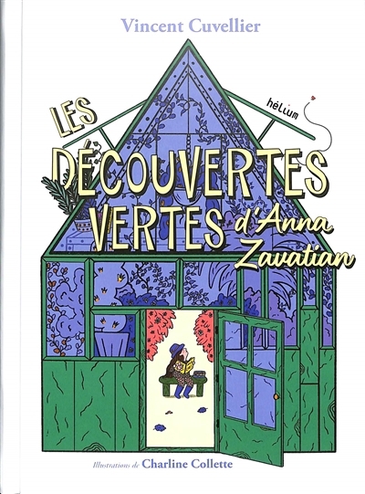 découvertes vertes d'Anna Zavatian (Les) | Cuvellier, Vincent (Auteur) | Collette, Charline (Illustrateur)