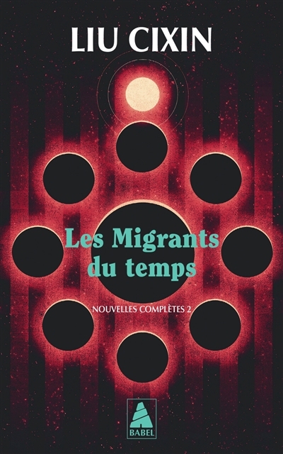 migrants du temps (Les) | Liu, Cixin (Auteur)