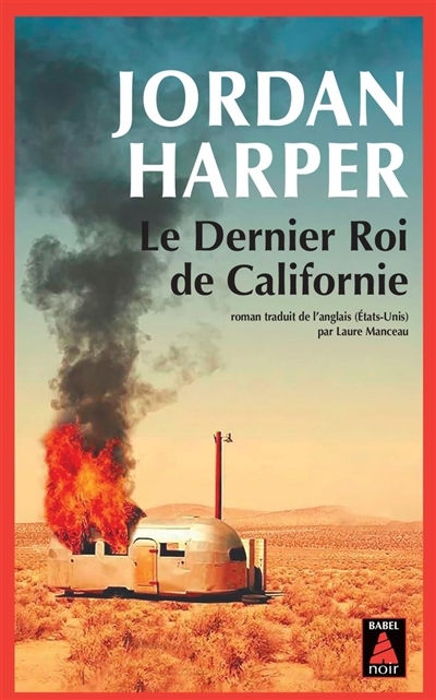 Le dernier roi de Californie | Harper, Jordan (Auteur)