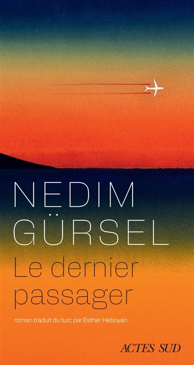 Le dernier passager | Gürsel, Nedim (Auteur)