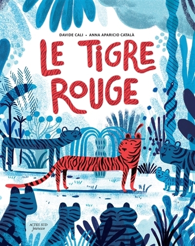 tigre rouge (Le) | Cali, Davide (Auteur) | Aparicio Català, Anna (Illustrateur)