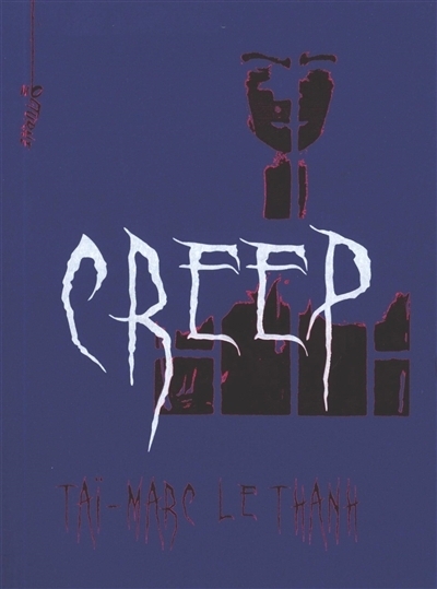 Creep | Le Thanh, Taï-Marc