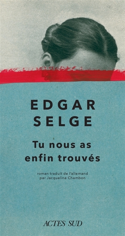 Tu nous as enfin trouvés | Selge, Edgar