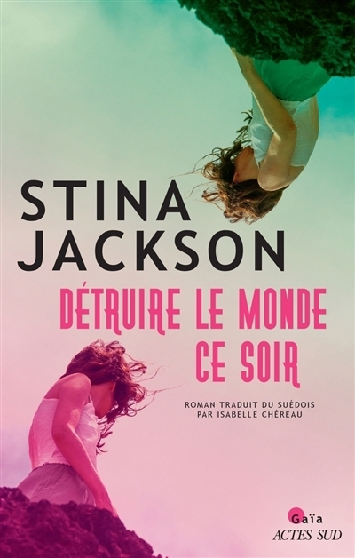 Détruire le monde ce soir | Jackson, Stina