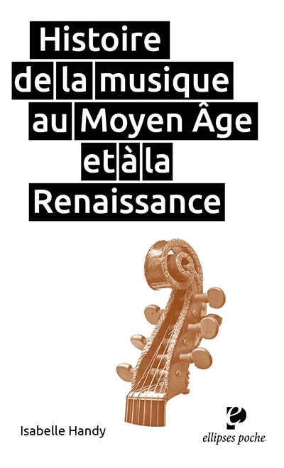 Histoire de la musique au Moyen Age et à la Renaissance | Handy, Isabelle