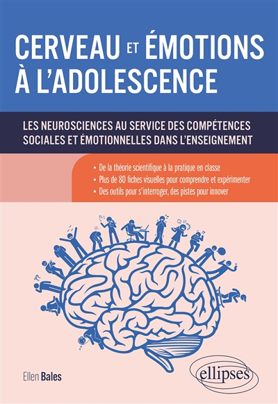 Cerveau et émotions à l'adolescence : les neurosciences au service des compétences sociales et émotionnelles dans l'enseignement | Bales, Ellen