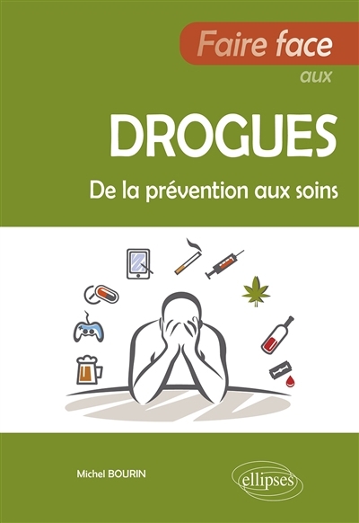 Faire face aux drogues | Bourin, Michel