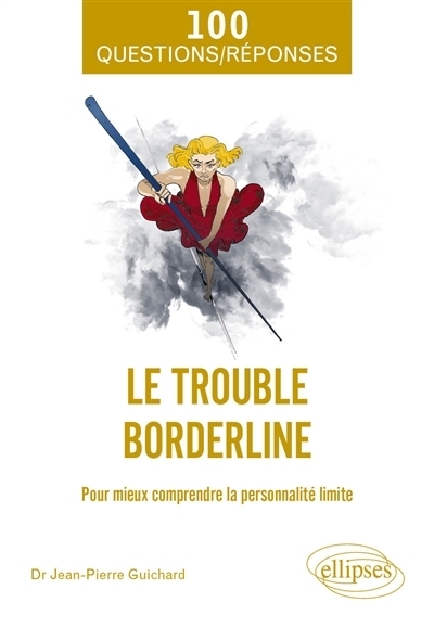 trouble borderline (Le) | Guichard, Jean-Pierre