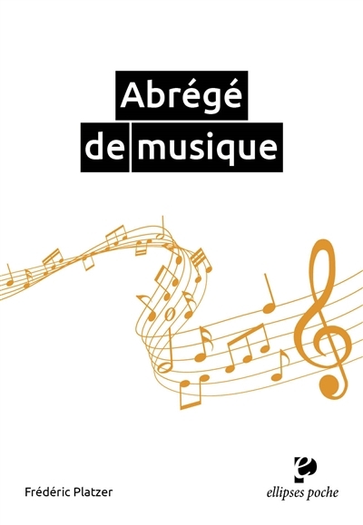 Abrégé de musique | Platzer, Frédéric
