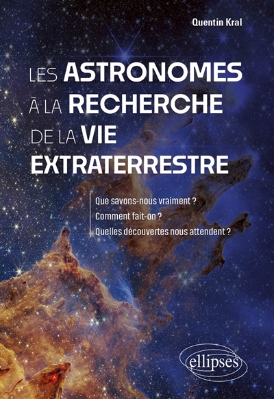 astronomes à la recherche de la vie extraterrestre (Les) | Kral, Quentin