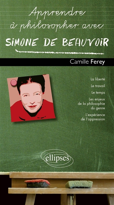 Apprendre à philosopher avec Simone de Beauvoir | Ferey, Camille
