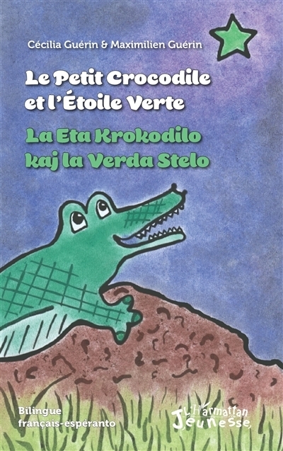 Le petit crocodile et l'étoile verte | Guérin, Cécilia | Guérin, Maximilien