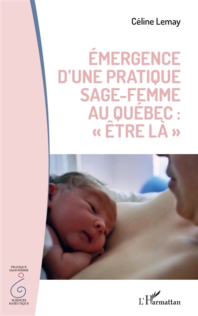 Emergence d'une pratique sage-femme au Québec | Lemay, Céline