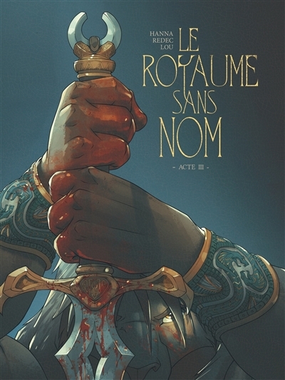 Le royaume sans nom T.03 | Hanna, Herik (Auteur) | Redec (Illustrateur)