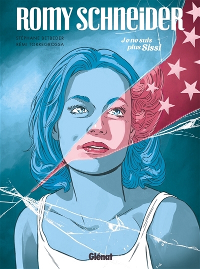 Romy Schneider : je ne suis plus Sissi | Betbeder, Stéphane (Auteur) | Torregrossa, Rémi (Illustrateur)