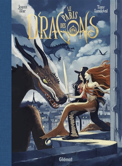 Paris des dragons (Le) | Sfar, Joann (Auteur) | Sandoval, Tony (Illustrateur)