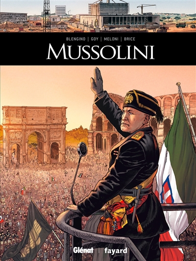 Ils ont fait l'histoire - Mussolini | Blengino, Luca