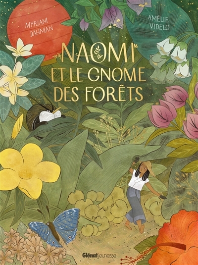 Naomi et le gnome des forêts | Dahman, Myriam (Auteur) | Videlo, Amélie (Illustrateur)