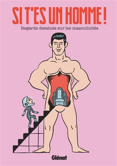 Si t'es un homme ! : regards dessinés sur les masculinités | 