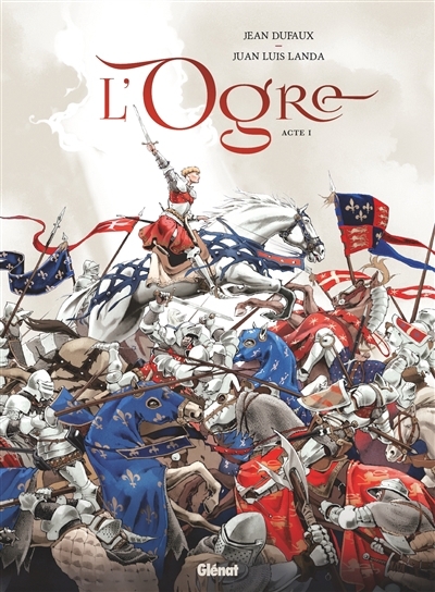 L'ogre T.01 | Dufaux, Jean (Auteur) | Landa, Juan Luis (Illustrateur)