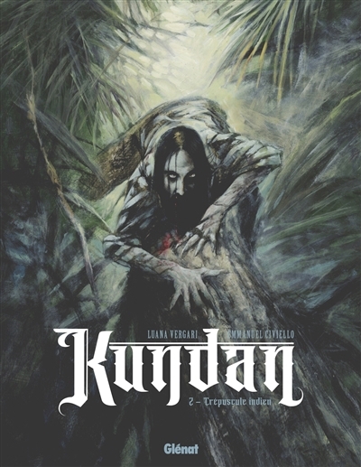 Kundan T.02 - Crépuscule indien | Vergari, Luana (Auteur) | Civiello, Emmanuel (Illustrateur)
