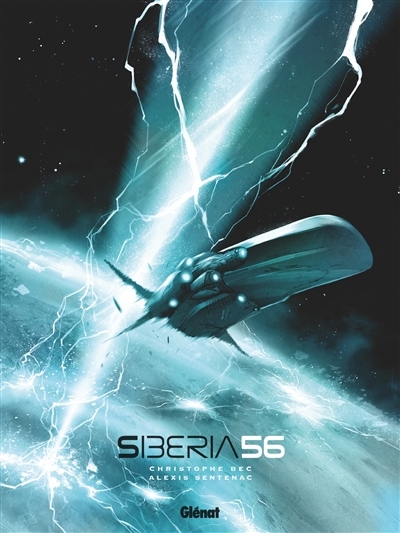 Siberia 56 : intégrale | Bec, Christophe (Auteur) | Sentenac, Alexis (Illustrateur)