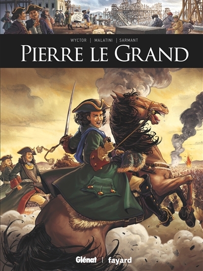 Pierre le Grand | Wyctor (Auteur) | Malatini, Michael (Illustrateur)