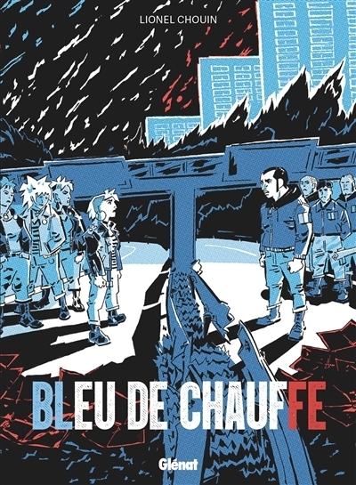 Bleu de chauffe | Chouin, Lionel (Auteur)