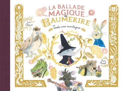 ballade magique de Baumerire (La) T.01 - Toute une montagne | Clément, Loïc (Auteur) | Montel, Anne (Illustrateur)
