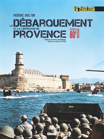 débarquement et la libération de Provence (Le) | Guelton, Frédéric (Auteur)