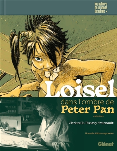 Les Cahiers de la bande dessinée présentent - Loisel dans l'ombre de Peter Pan : entretiens | 