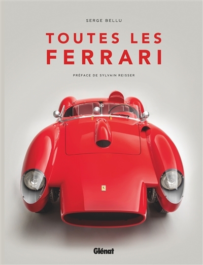 Toutes les Ferrari | Bellu, Serge