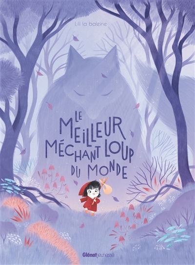 meilleur méchant loup du monde (Le) | Lili la Baleine (Auteur)