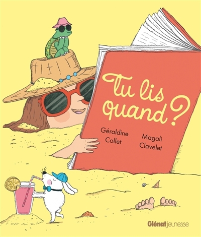 Tu lis quand ? | Collet, Géraldine (Auteur) | Clavelet, Magali (Illustrateur)
