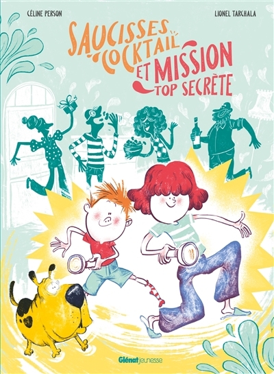 Saucisses cocktail et mission top secrète | Person, Céline (Auteur) | Tarchala, Lionel (Illustrateur)