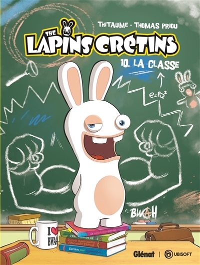 The Lapins Crétins T.10 - La classe | Thitaume (Auteur) | Priou, Thomas (Illustrateur)